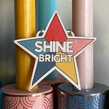 Load image into Gallery viewer, SHINE BRIGHT Star Wooden decoration