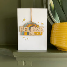 Load image into Gallery viewer, Believe in You - Card with wooden decoration