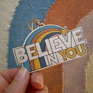 Believe in You - wooden decoration