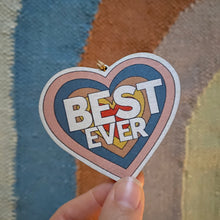 Load image into Gallery viewer, Best Ever wooden decoration keepsake. Perfect for teacher end of year gifts. Make it extra special by adding your own message on the back