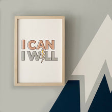 Load image into Gallery viewer, I can, I will motivational typographic print