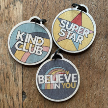 Load image into Gallery viewer, Wooden Keyring (Kind Club, Believe in You, Super Star)