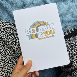 Believe In You & This Kid Can - A5 and A6 Notebook duo