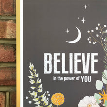 Load image into Gallery viewer, Believe in the Power of You print