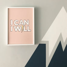 Load image into Gallery viewer, I Can, I Will! Typographic print in dusky pink