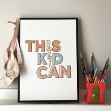 Load image into Gallery viewer, This Kid Can motivational playroom print in warm natural tones