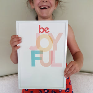 Be Joyful - typographic print