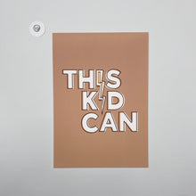 Load image into Gallery viewer, Outlet 10: This Kid Can - A5