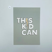 Load image into Gallery viewer, Outlet 50: This Kid Can - A5