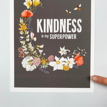 Load image into Gallery viewer, Outlet 8: Kindness is my Superpower - A4